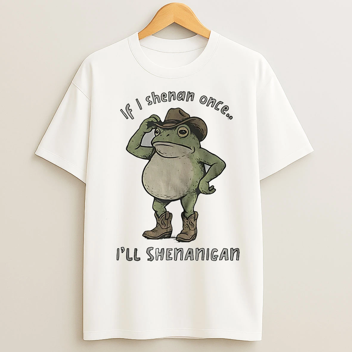 Classic If I Shenan Once Ill Shenanigan Frog T Shirts