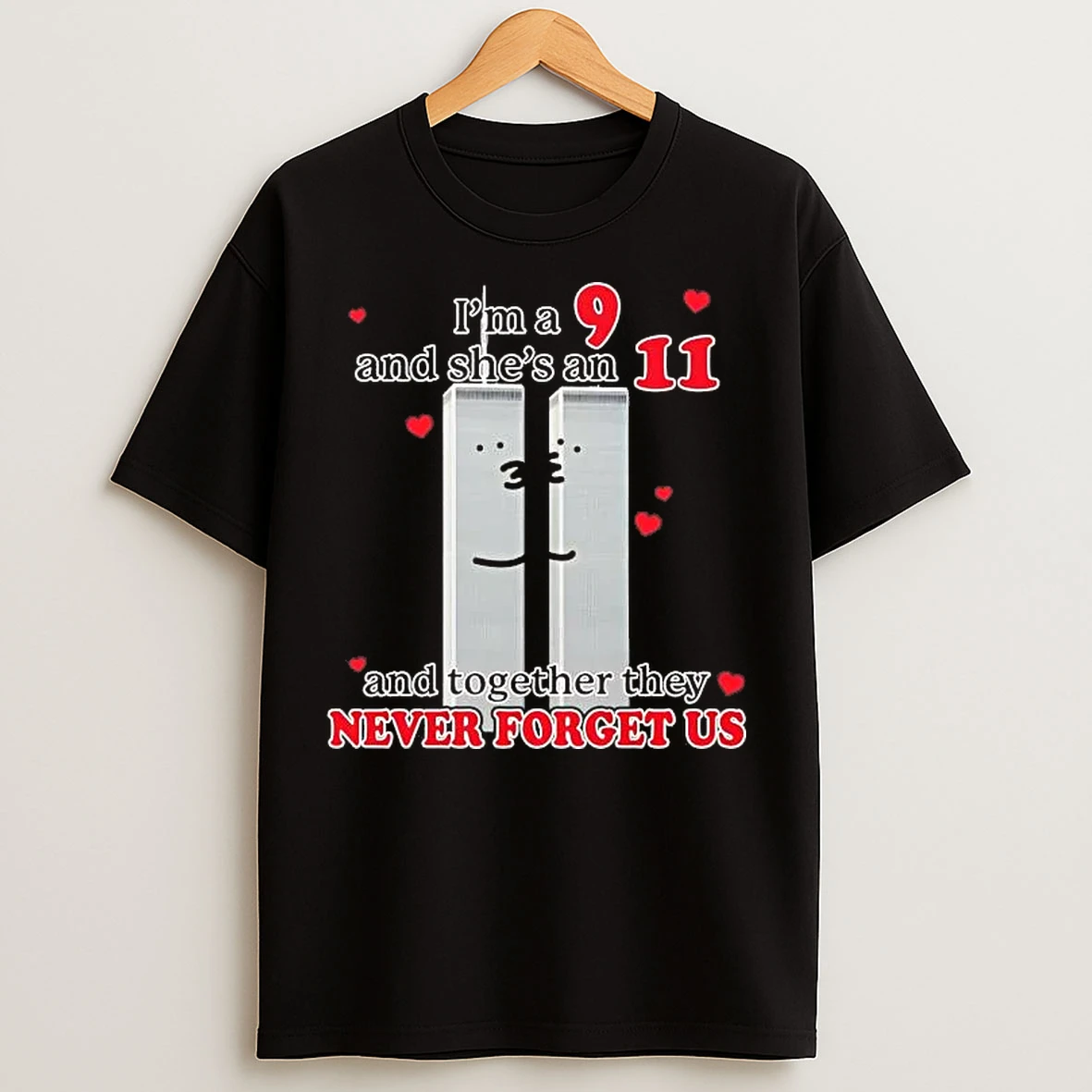 Classic Im A 9 And Shes An 11 And Together They Never Forget Us T Shirts
