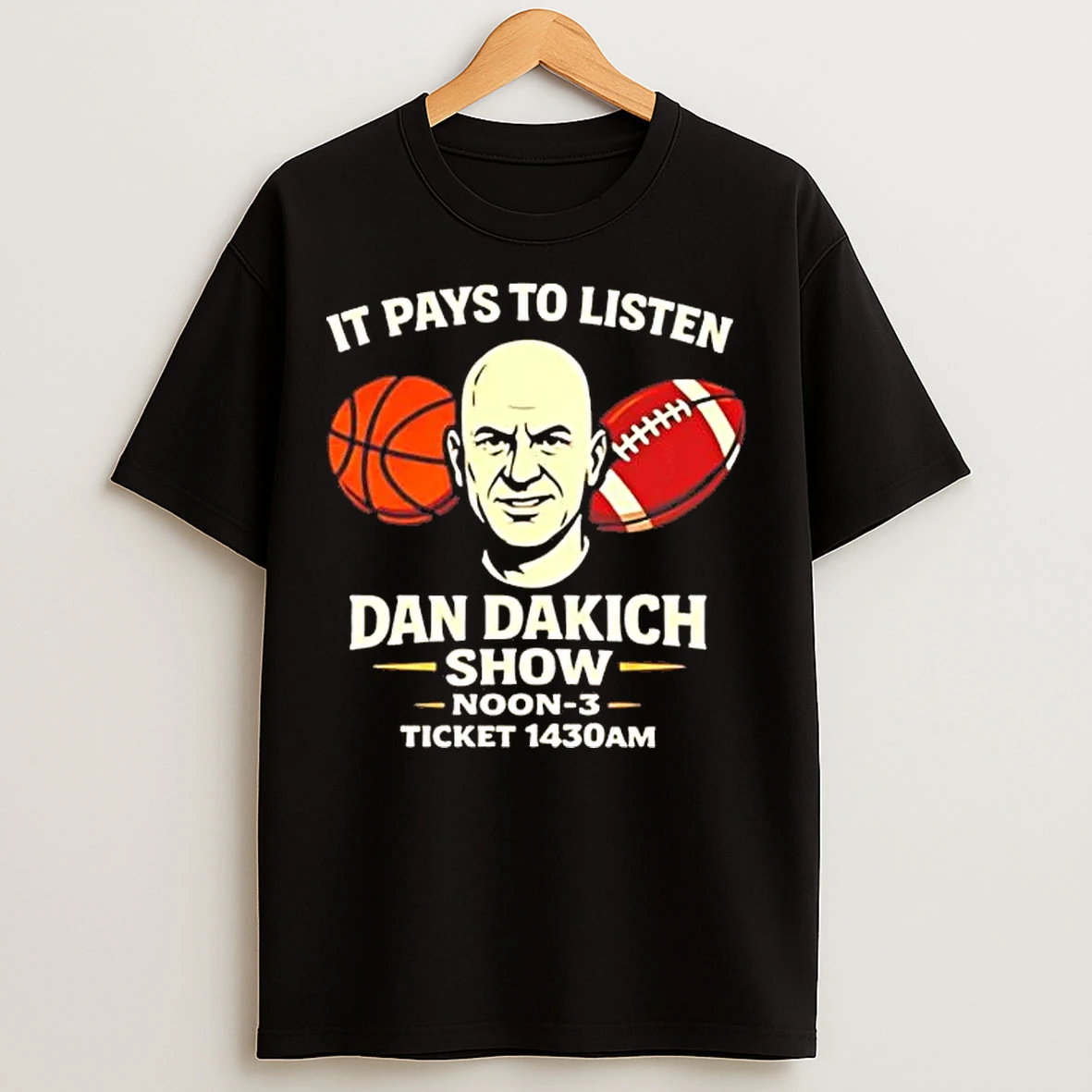 Classic It Pays To Listen Dan Dakich Show T Shirts