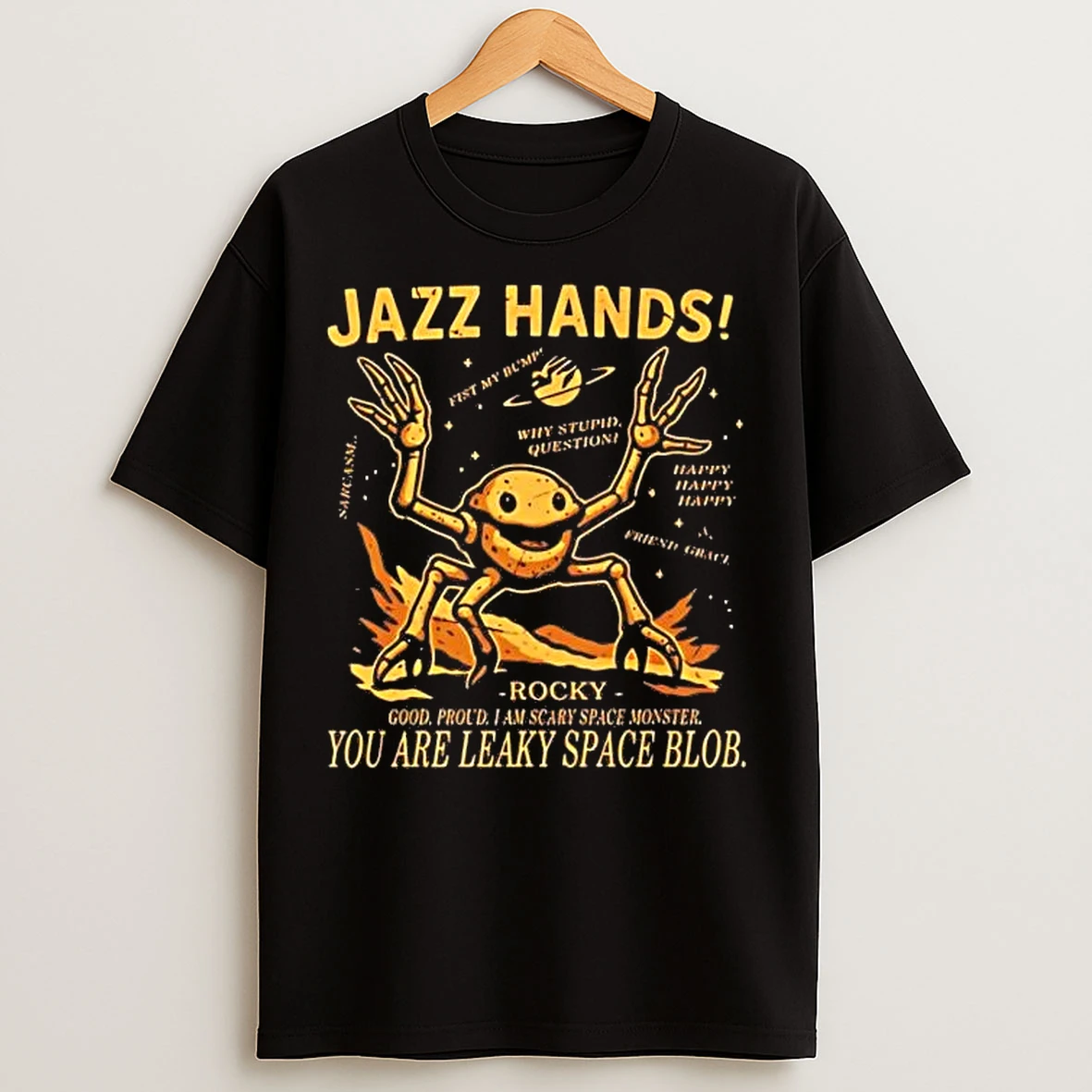 Classic Jazz Hands Rocky You Are Leaky Space Blob T Shirts