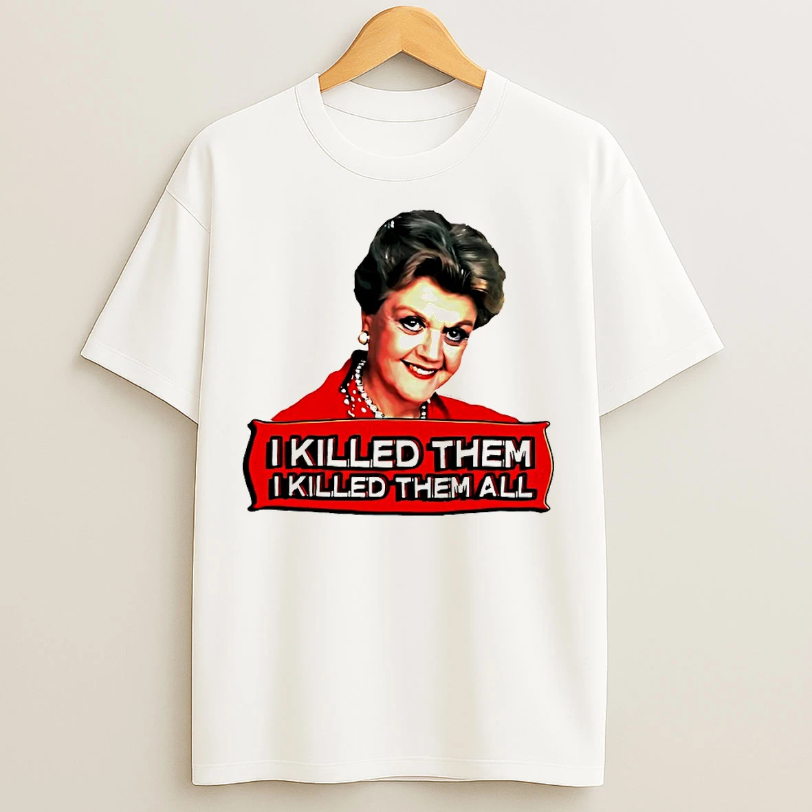 Classic Jessica Fletcher I Kill Them I Killed Them All T Shirts