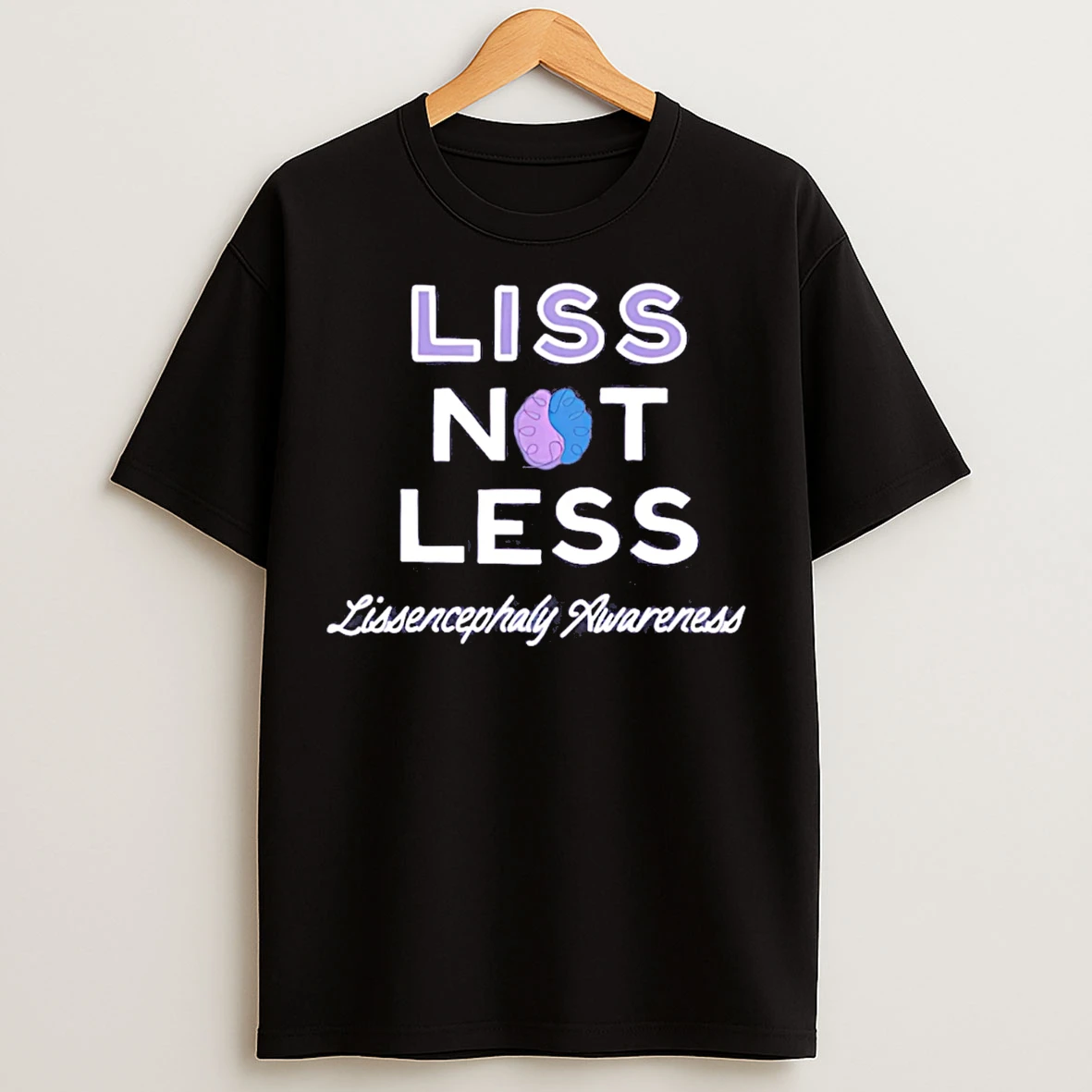 Classic Liss Not Less Lissencephaly Rare Disease Fundraising T Shirts