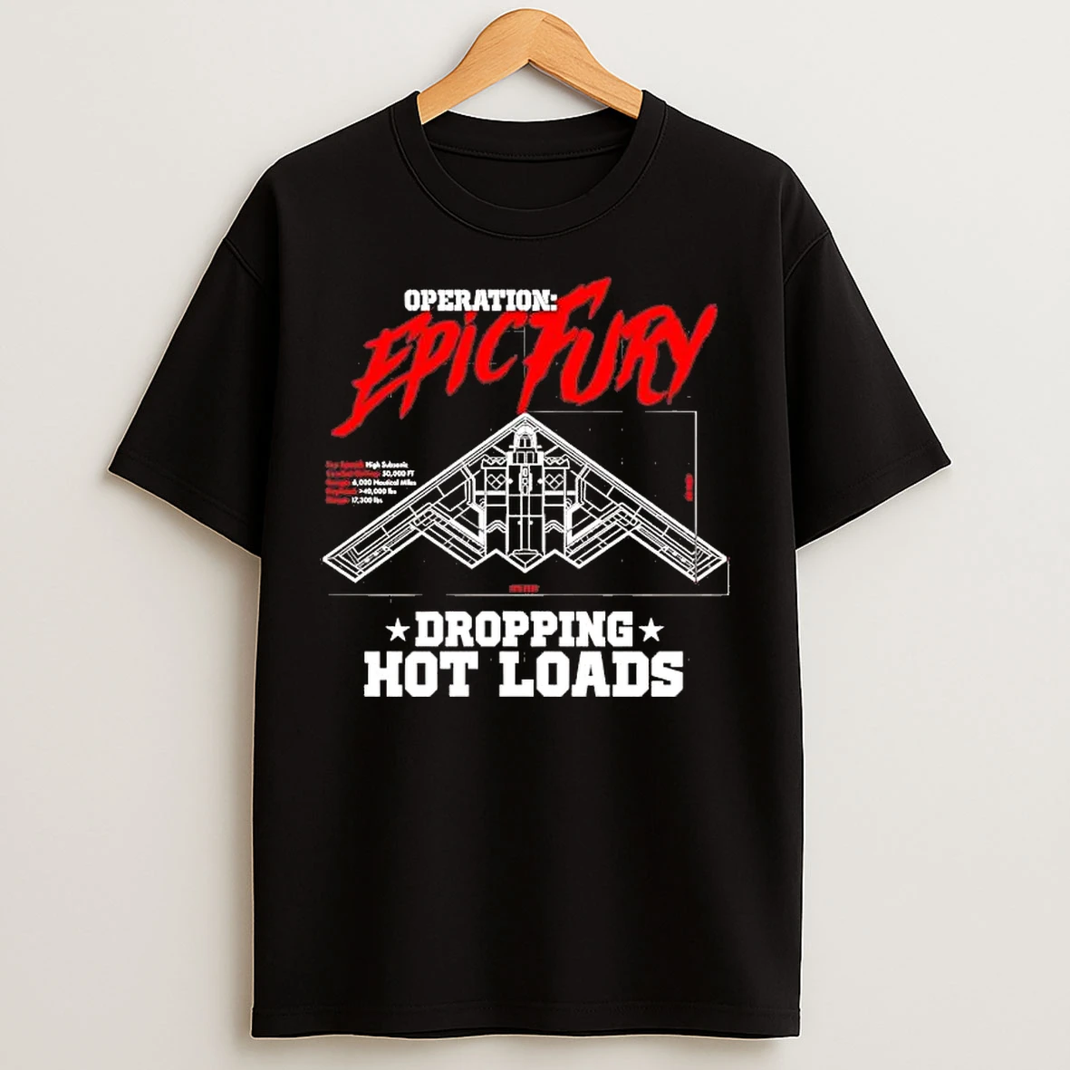 Classic Operation Epic Fury Dropping Hot Loads Tee T Shirts