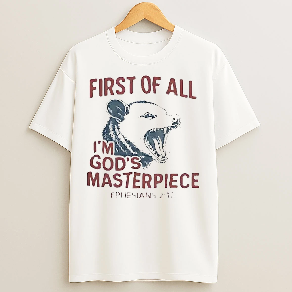 Classic Opossum First Of All Im Gods Masterpiece T Shirts