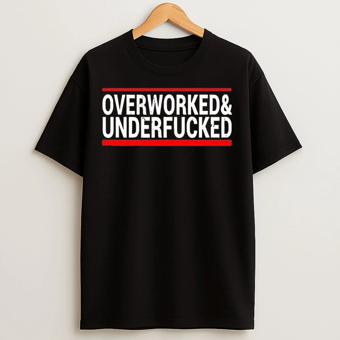 Classic Overworked And Underfucked 2026 T Shirts