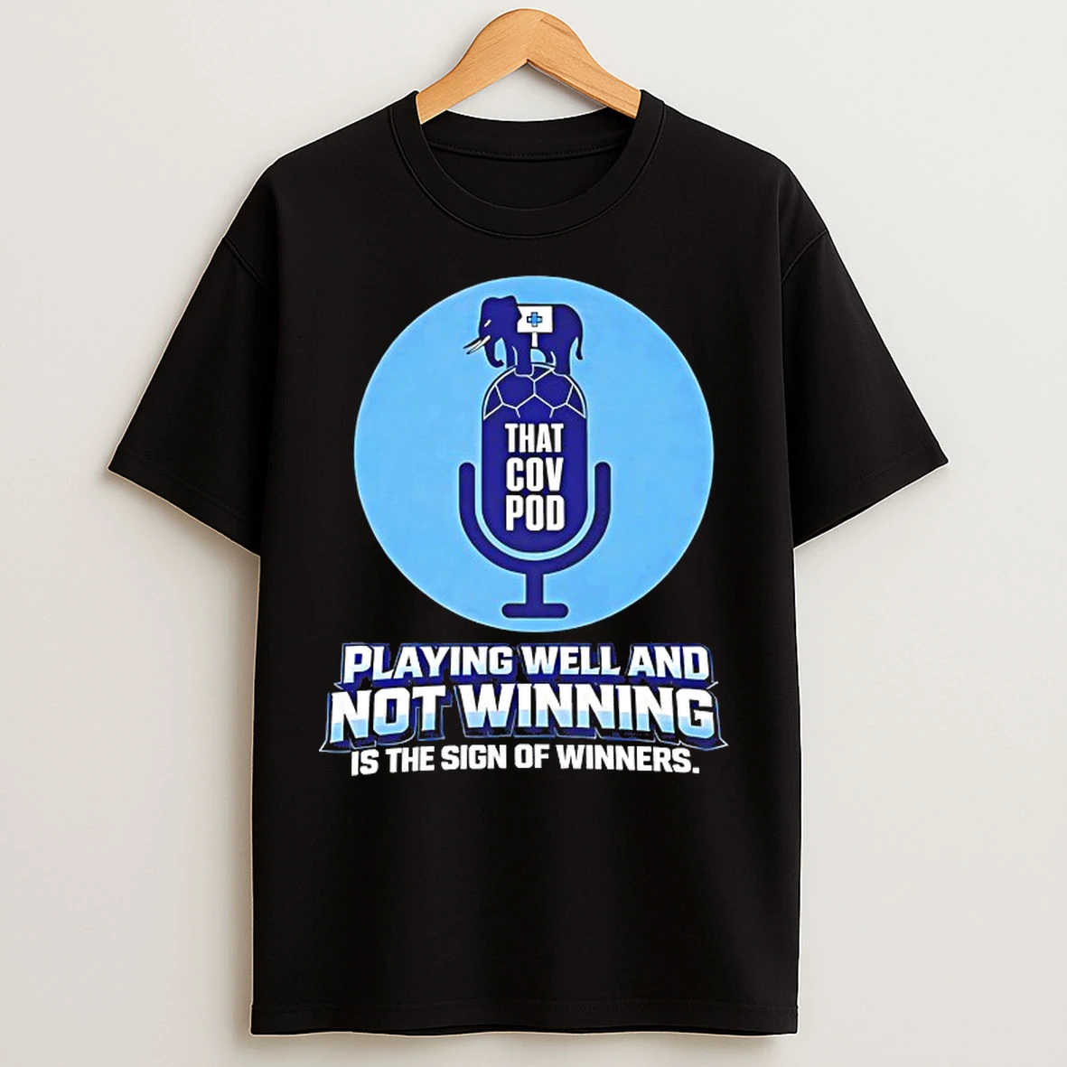 Classic Playing Well And Not Winning Is The Sign Of Winners T Shirts
