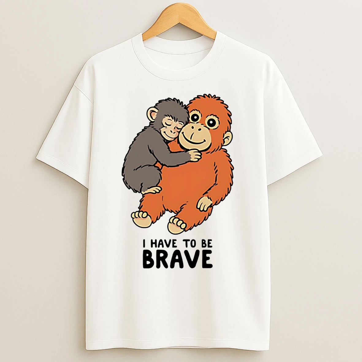 Classic Punch The Monkey I Have To Be Brave Caricature T Shirts