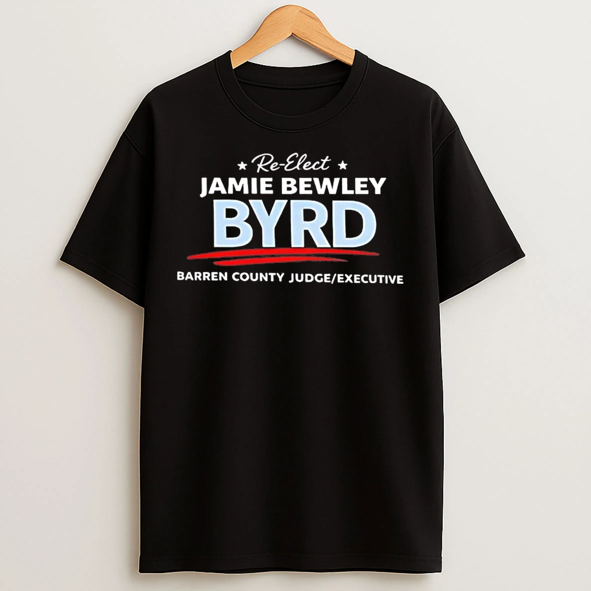 Classic Re Elect Jamie Bewley Byrd Barren County Judge Executive T Shirts