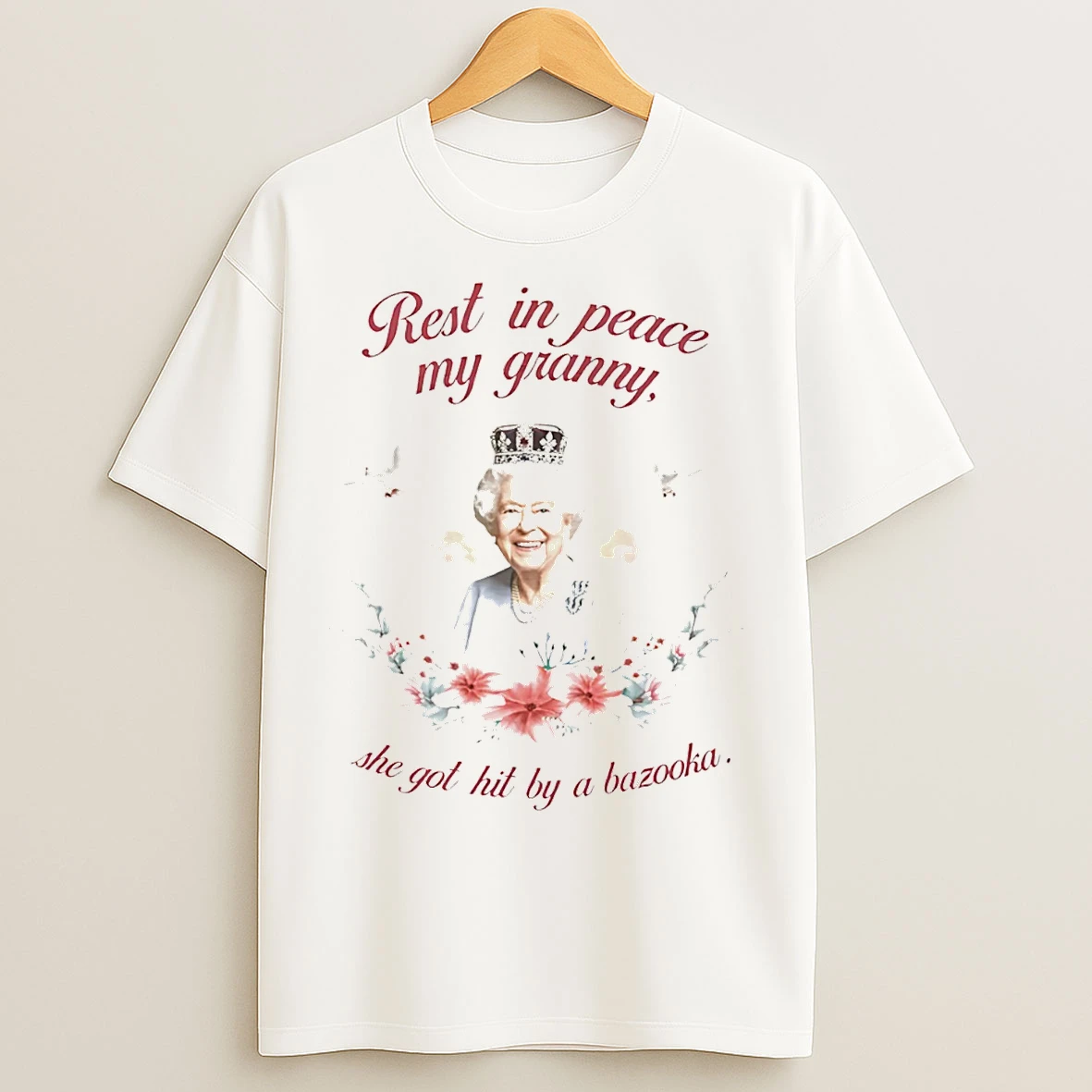 Classic Rest In Peace My Granny She Got Hit By A Bazooka T Shirts