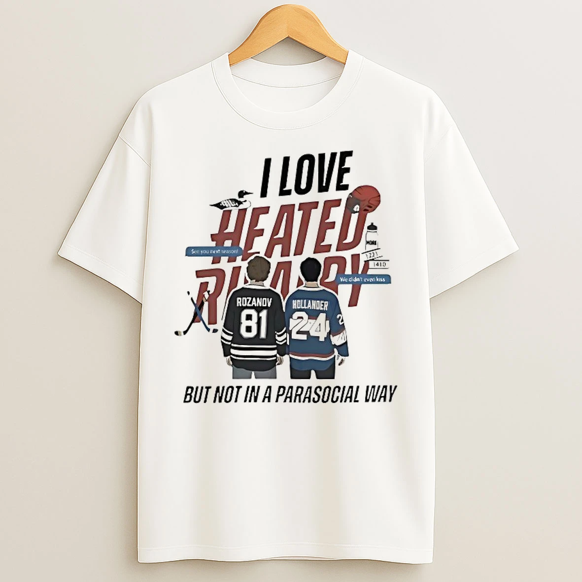 Classic Rozanov And Hollander I Love Heated Rivalry But Not In A Parasocial Way T Shirts