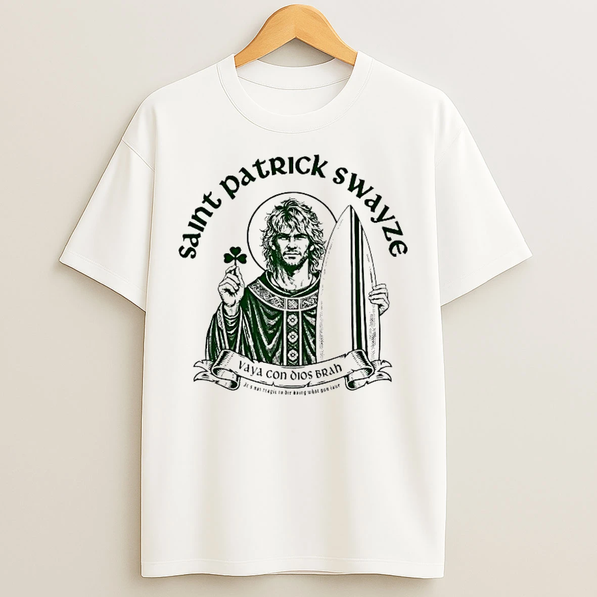 Classic Saint Patrick Swayze Vaya Con Dios Brah St Patricks Day T Shirts