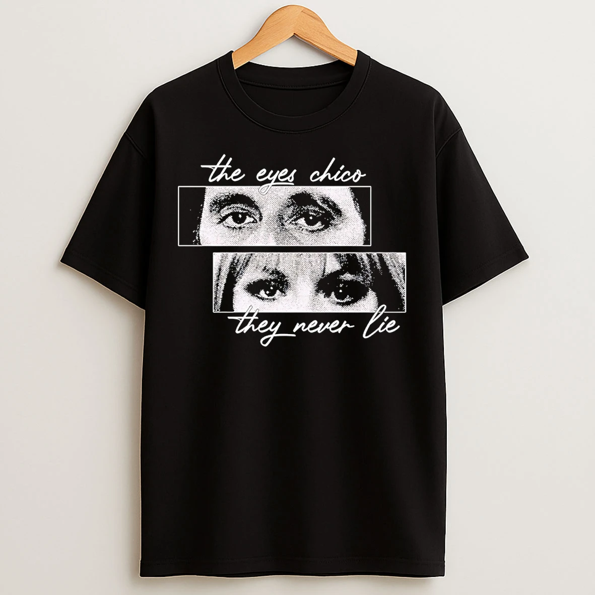 Classic Scarface The Eyes Chico They Never Lie T Shirts