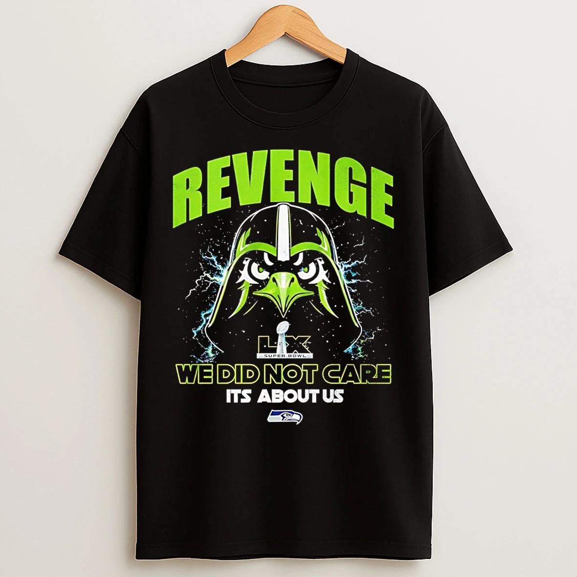 Classic Seattle Seahawks Revenge We Did Not Care Its About Us T Shirts