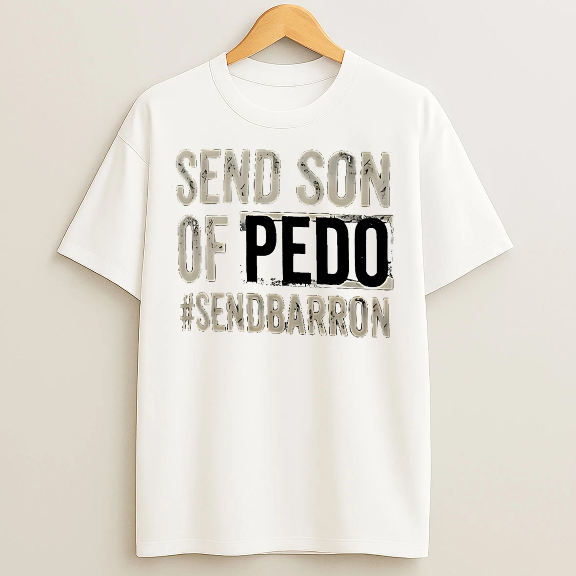 Classic Send Son Of Pedo Hashtag T Shirts