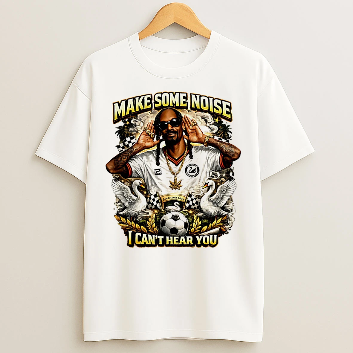 Classic Snoop Dogg Make Some Noise I Cant Hear You Swansea T Shirts