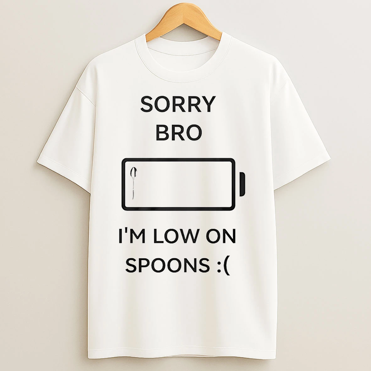 Classic Sorry Bro Im Low On Spoons T Shirts