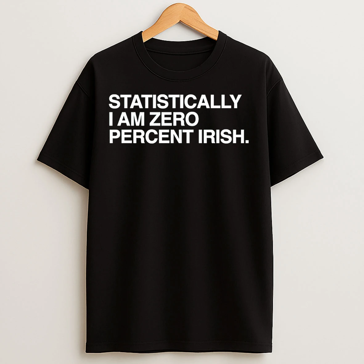 Classic Statistically I Am Zero Percent Irish St Patricks Day T Shirts