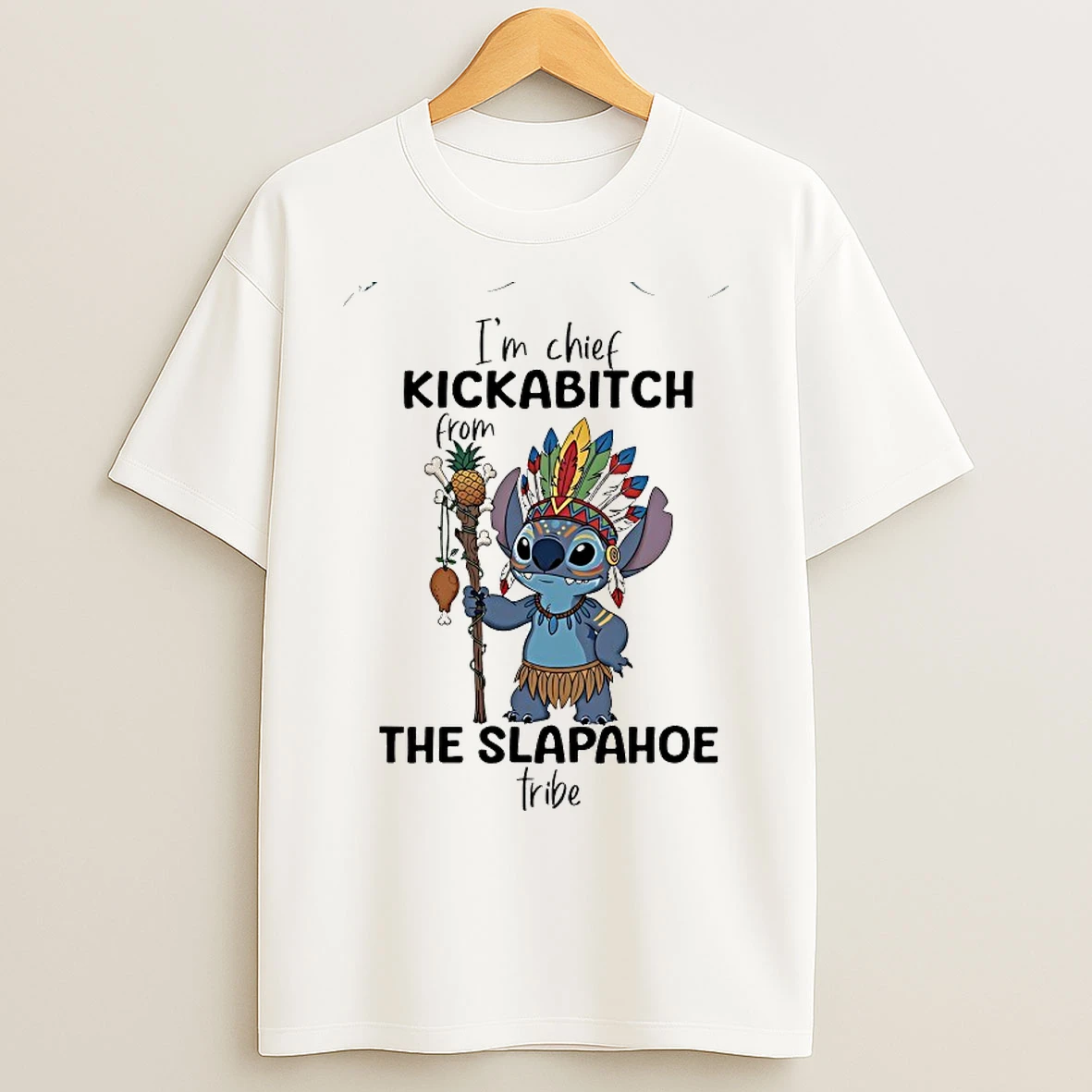 Classic Stitch Im Chief Kickabitch From The Slapahoe Tribe 2026 T Shirts