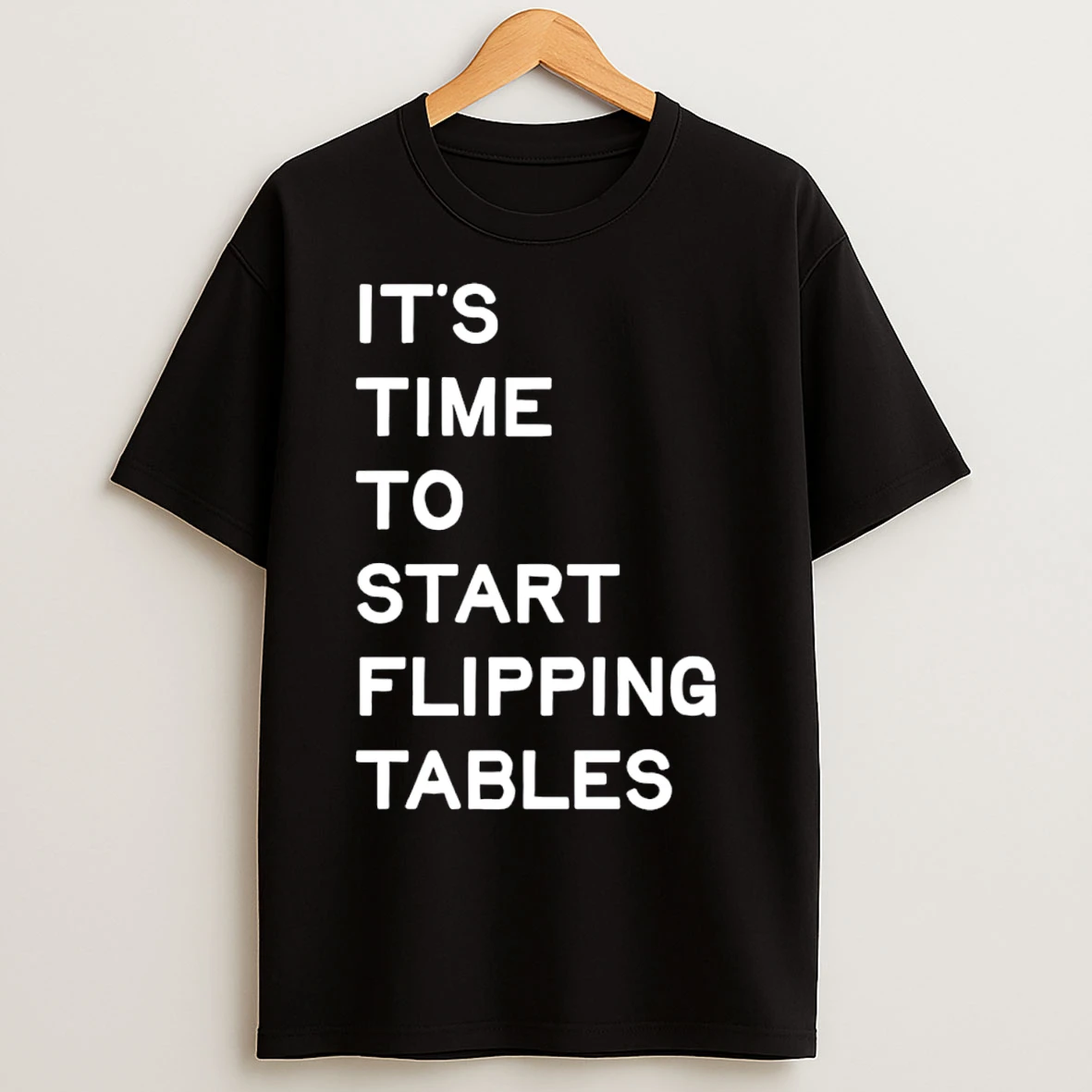 Classic Talarico Its Time To Start Flipping Tables T Shirts