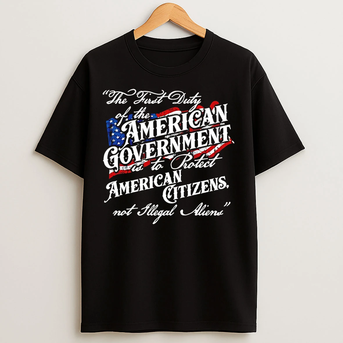 Classic The First Duty Of The American Government T Shirts