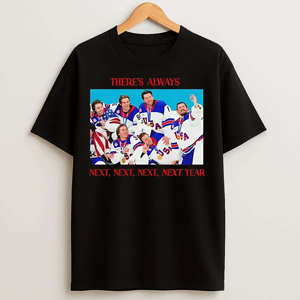 Classic Theres Always Next Next Year Usa Hockey Team T Shirts