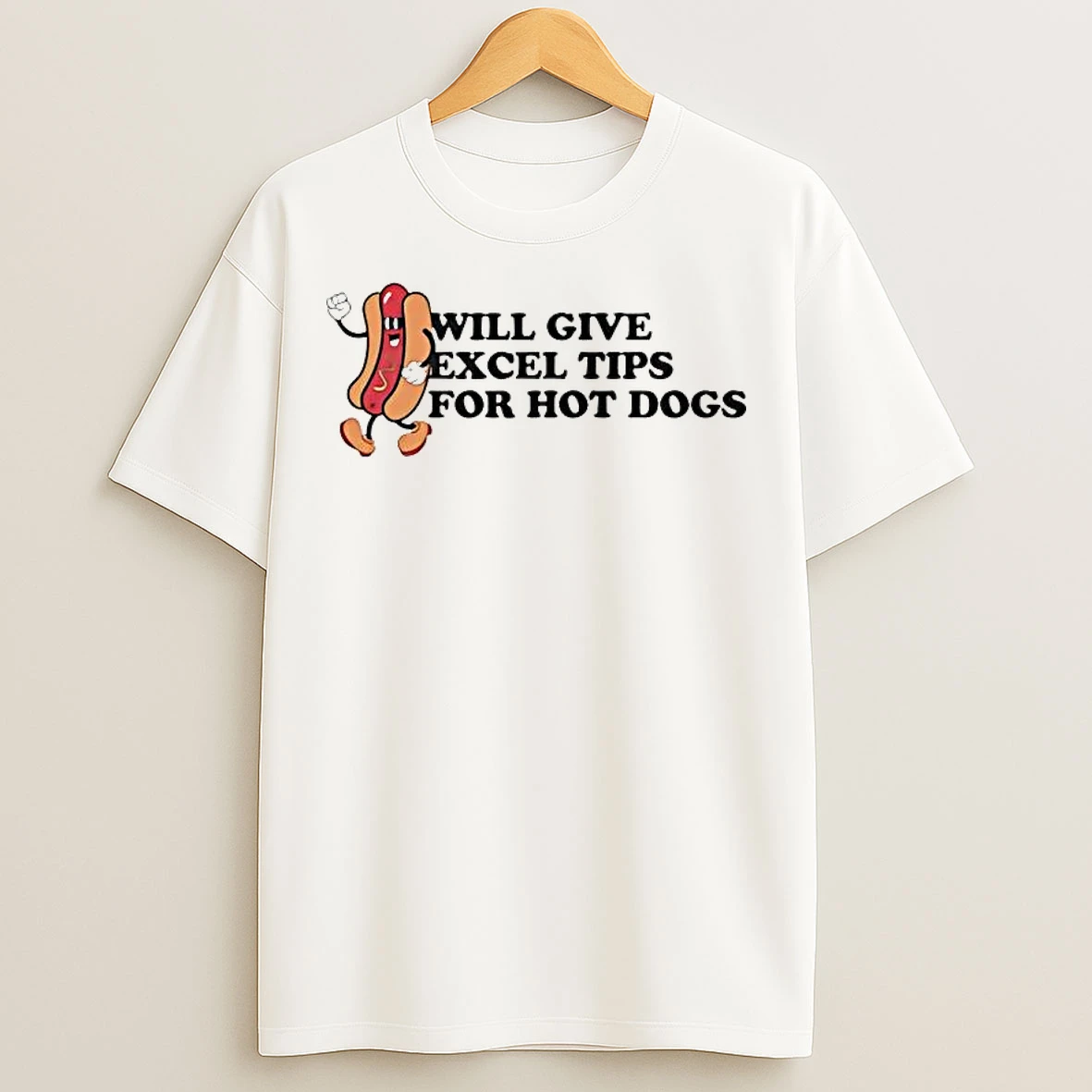 Classic Will Give Excel Tips For Hot Dogs T Shirts
