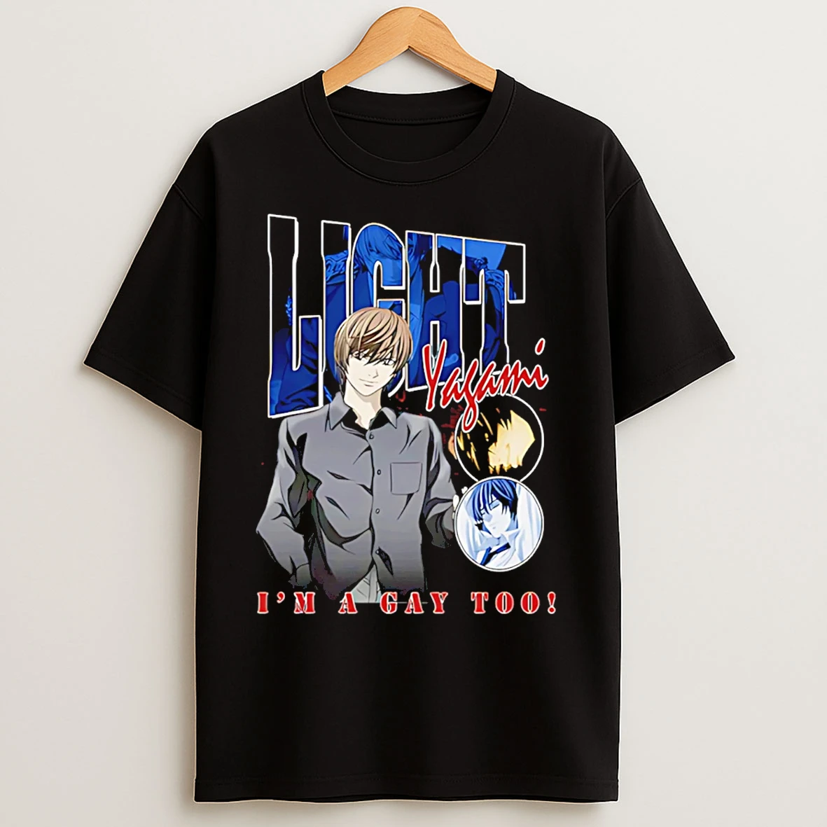 Classic Yagami Light Im A Gay Too T Shirts
