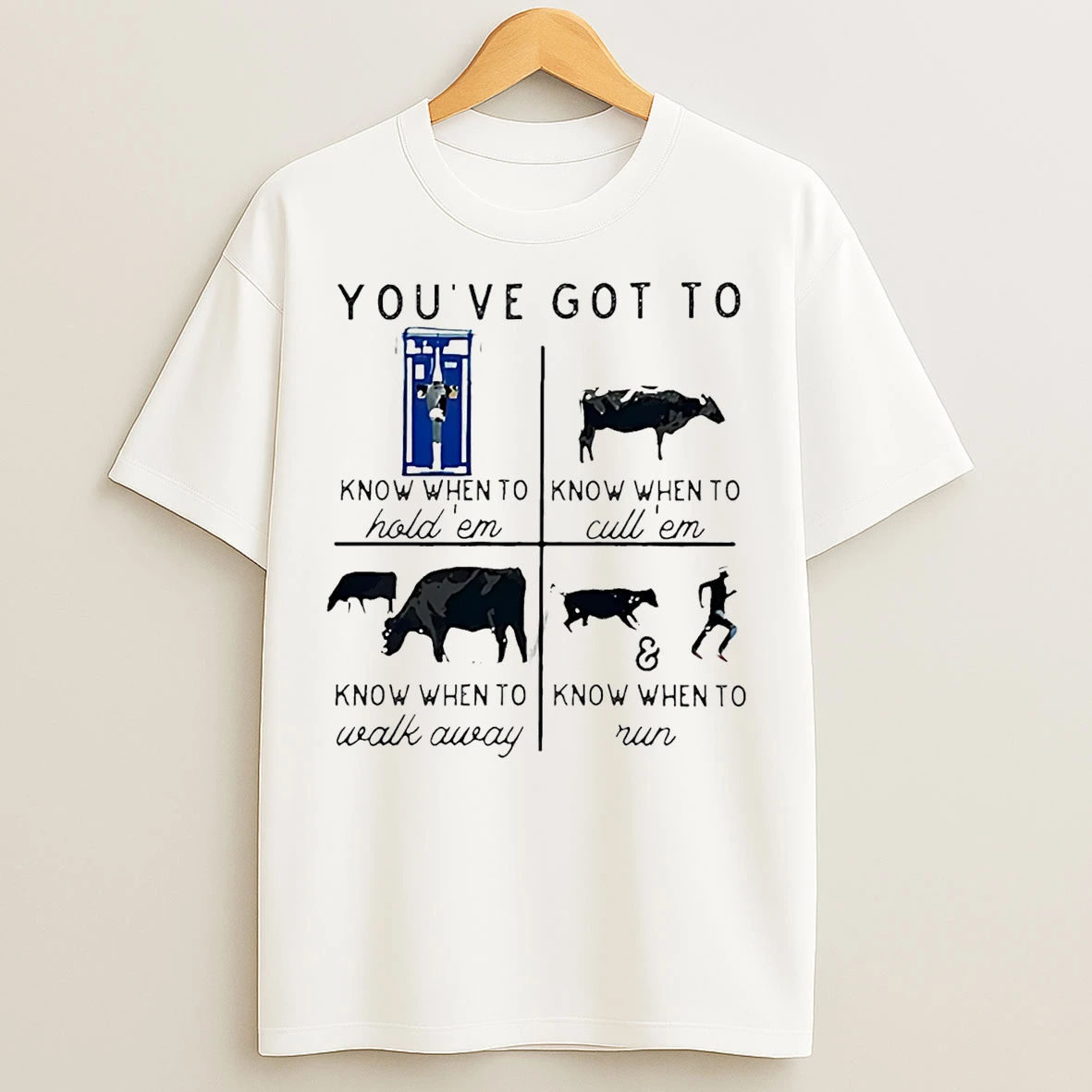 Classic Youve Got To Know When To Hold Em Cow T Shirts