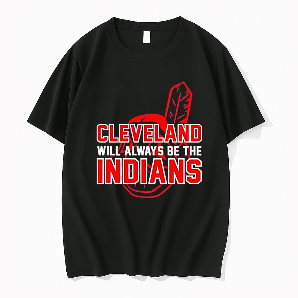 Cleveland Indians Will Always Be The Indians Shirts