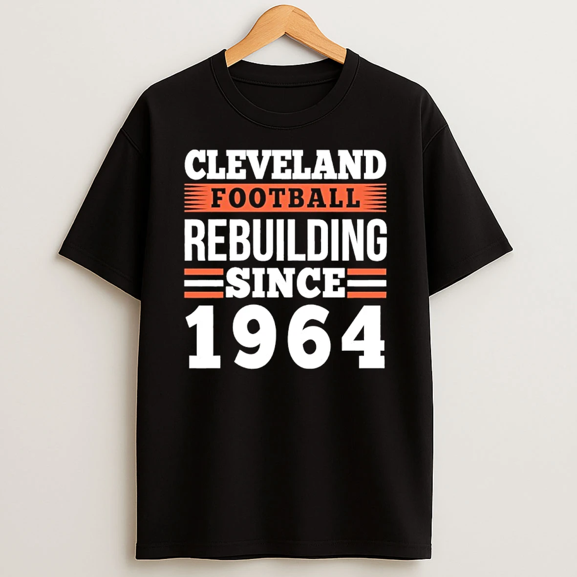 Cleveland Football Rebuilding Since 1964 Vintage Shirts