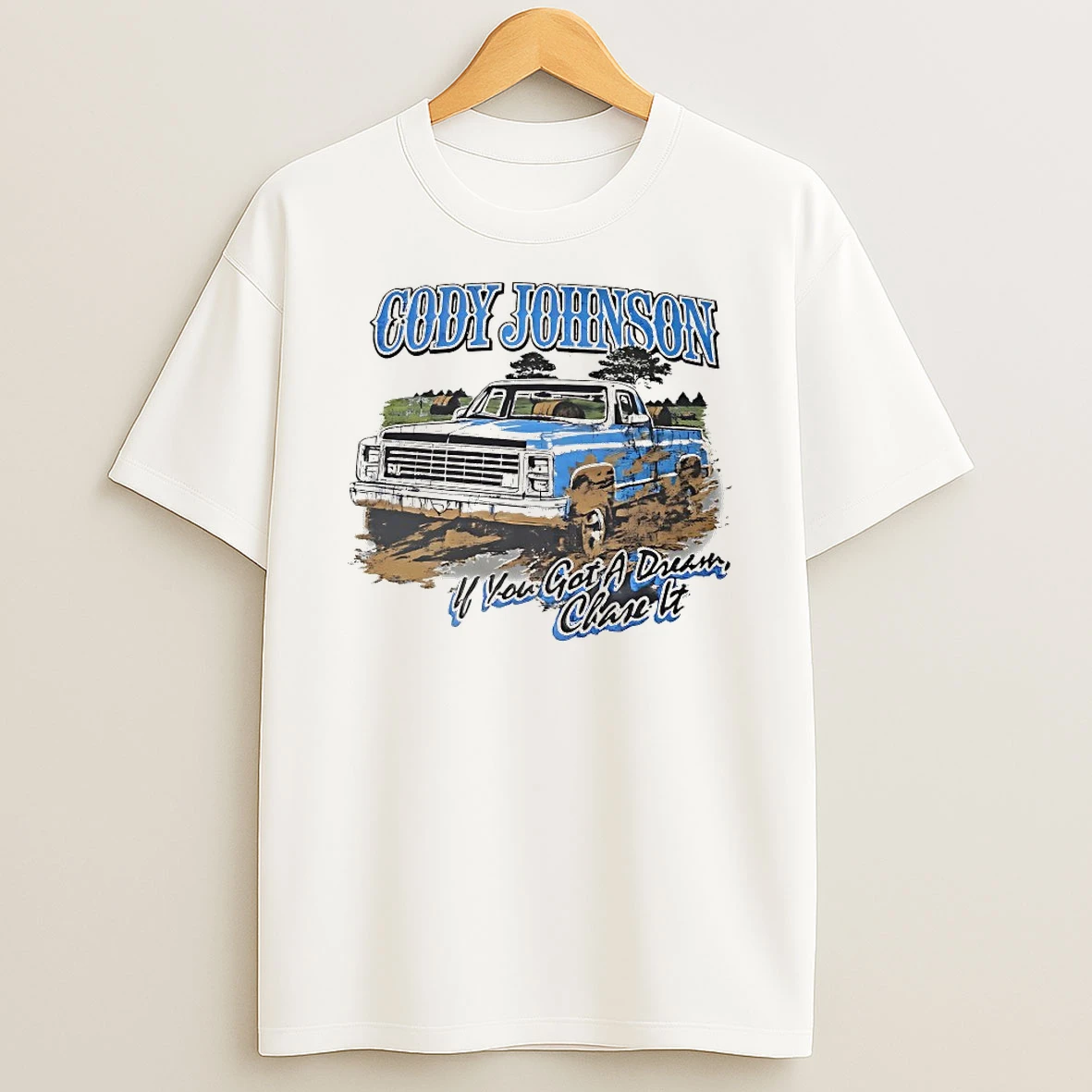 Cody Johnson If You Got A Dream Chase It Shirts