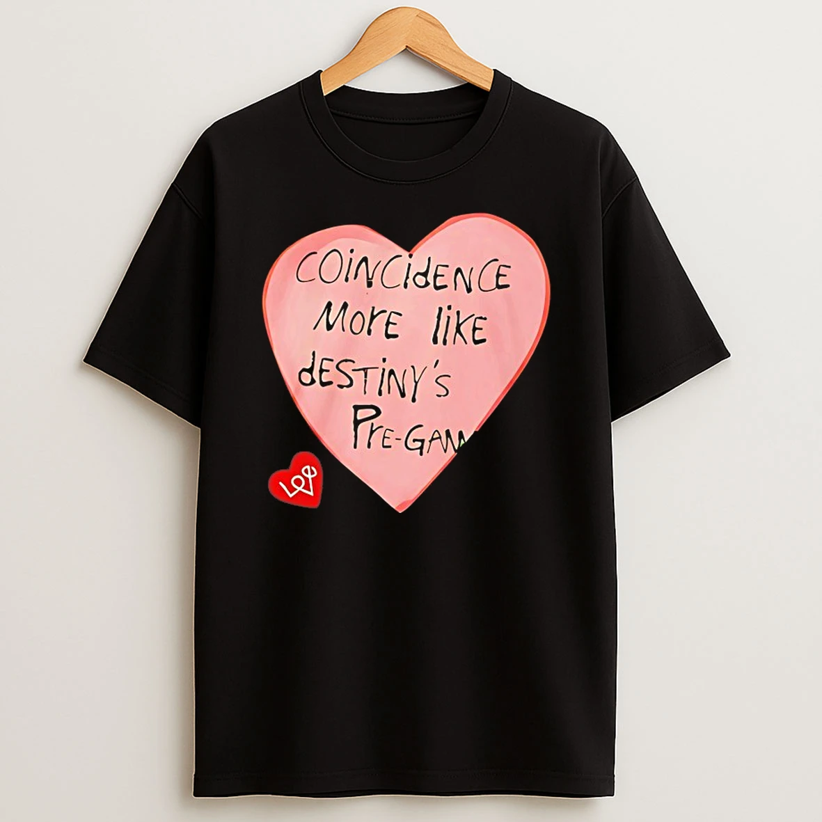 Coincidence More Like Destinys Pre Game Heart Shirts