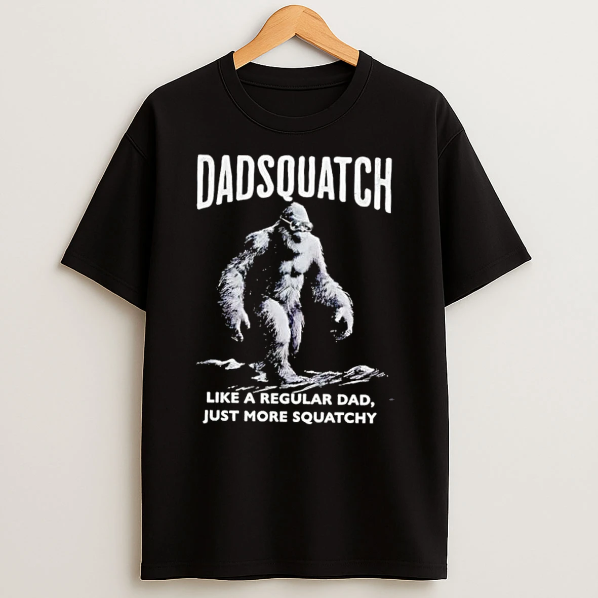 Dadsquatch Bigfoot Wearing Sunglasses Like A Regular Dad Shirts