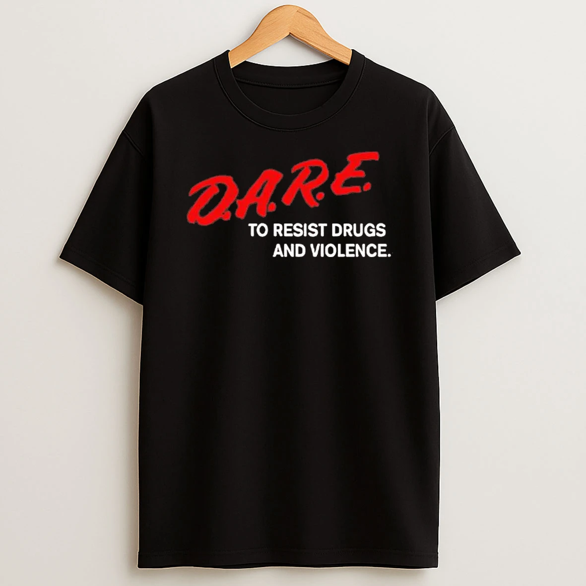 Dare To Resist Drugs And Violence Tee Shirts