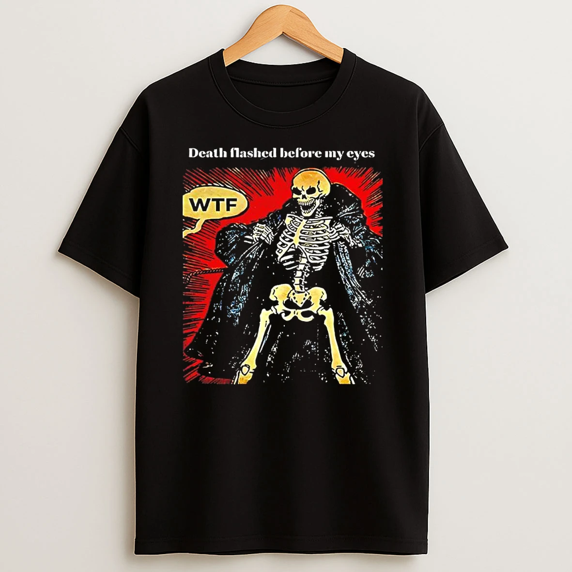 Death Flashed Before My Eyes Skeleton Comic Shirts