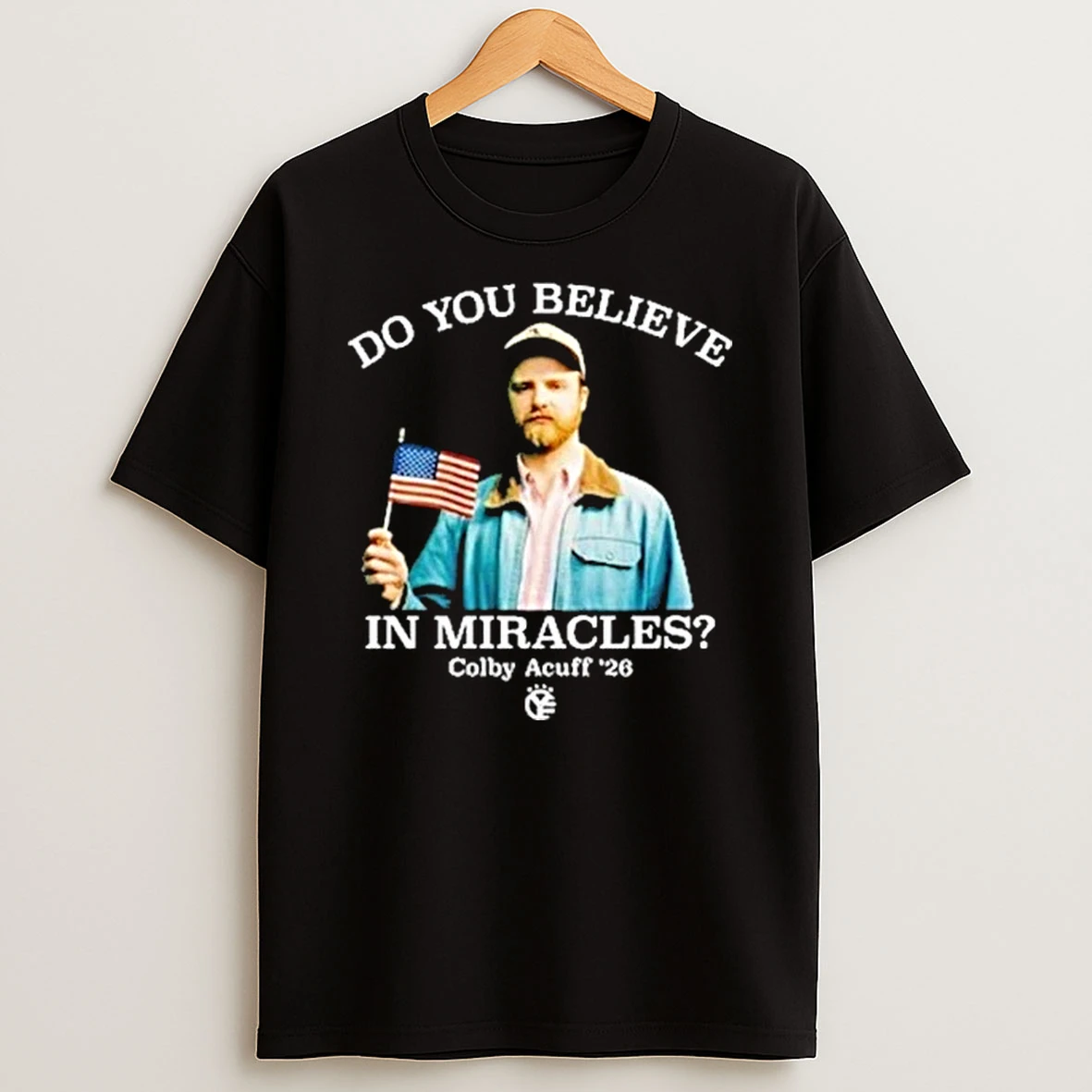Do You Believe In Miracles Colby Acuff Tour 2026 Shirts