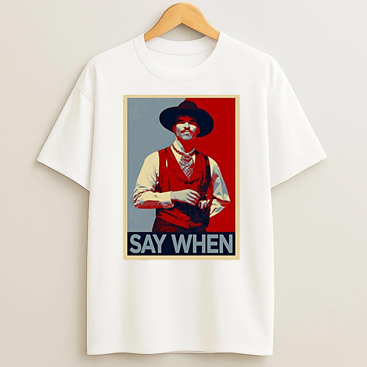 Doc Holliday Tombstone Say When Hope Shirts