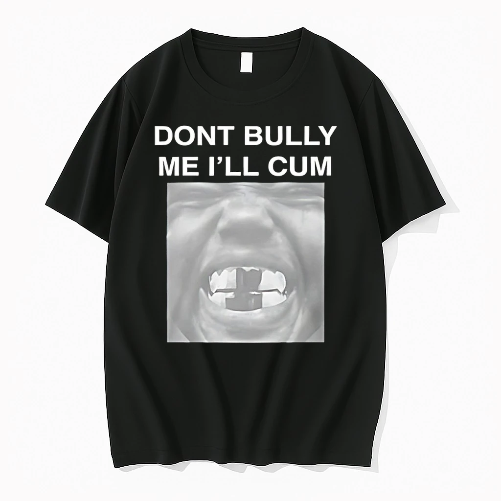 Dont Bully Me Ill Cum Kanye West Photo Shirts