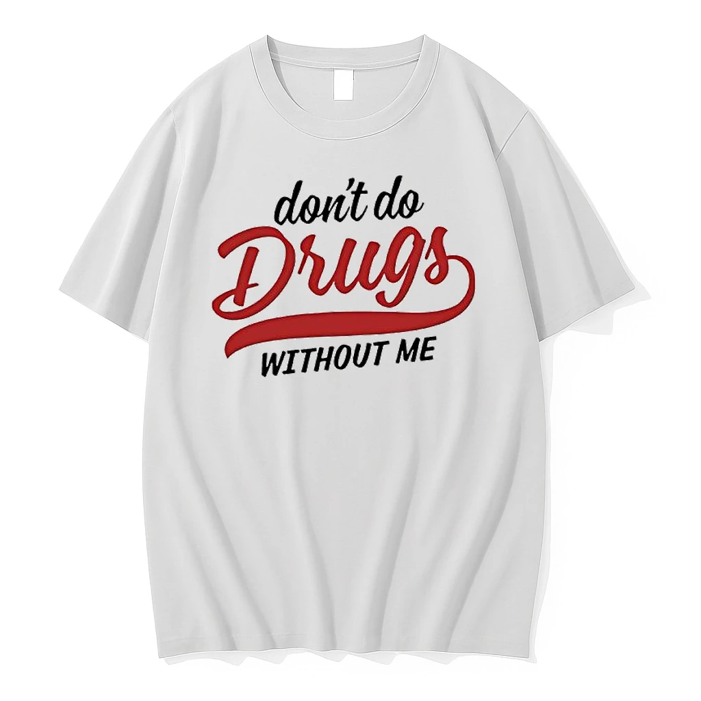 Dont Do Drugs Without Me Classic Shirts