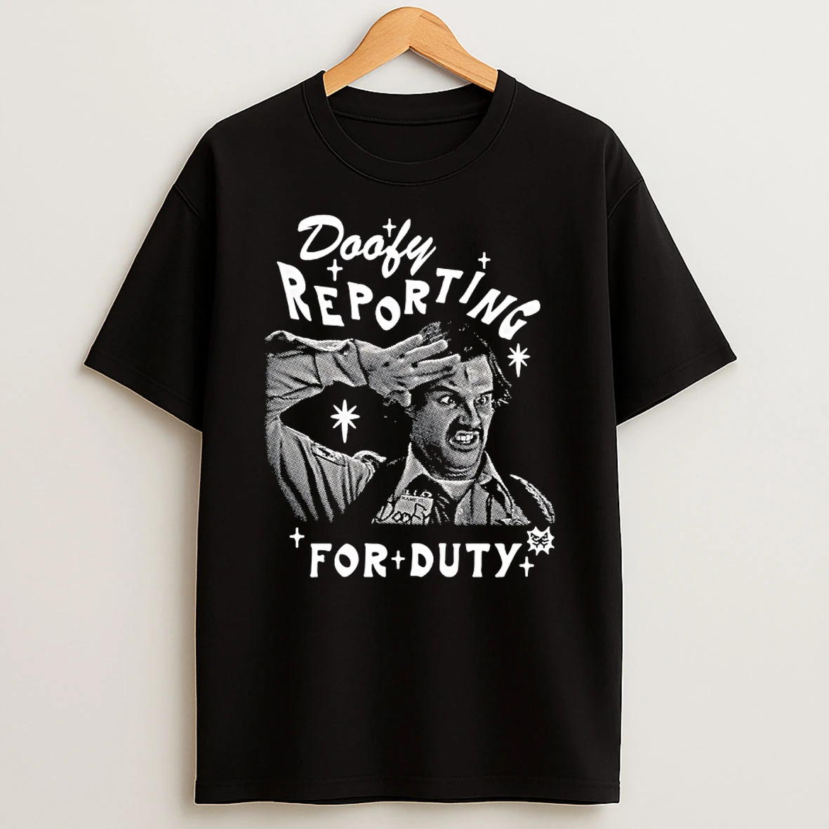 Doofy Reporting For Duty Shirts