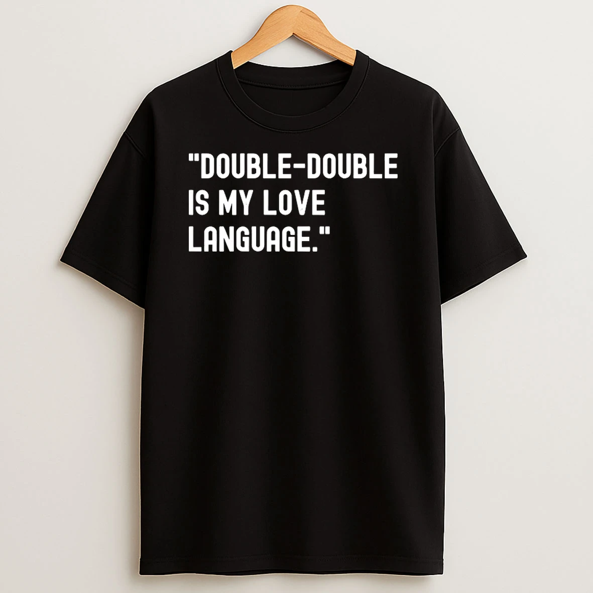 Double Double Is My Love Language Shirts