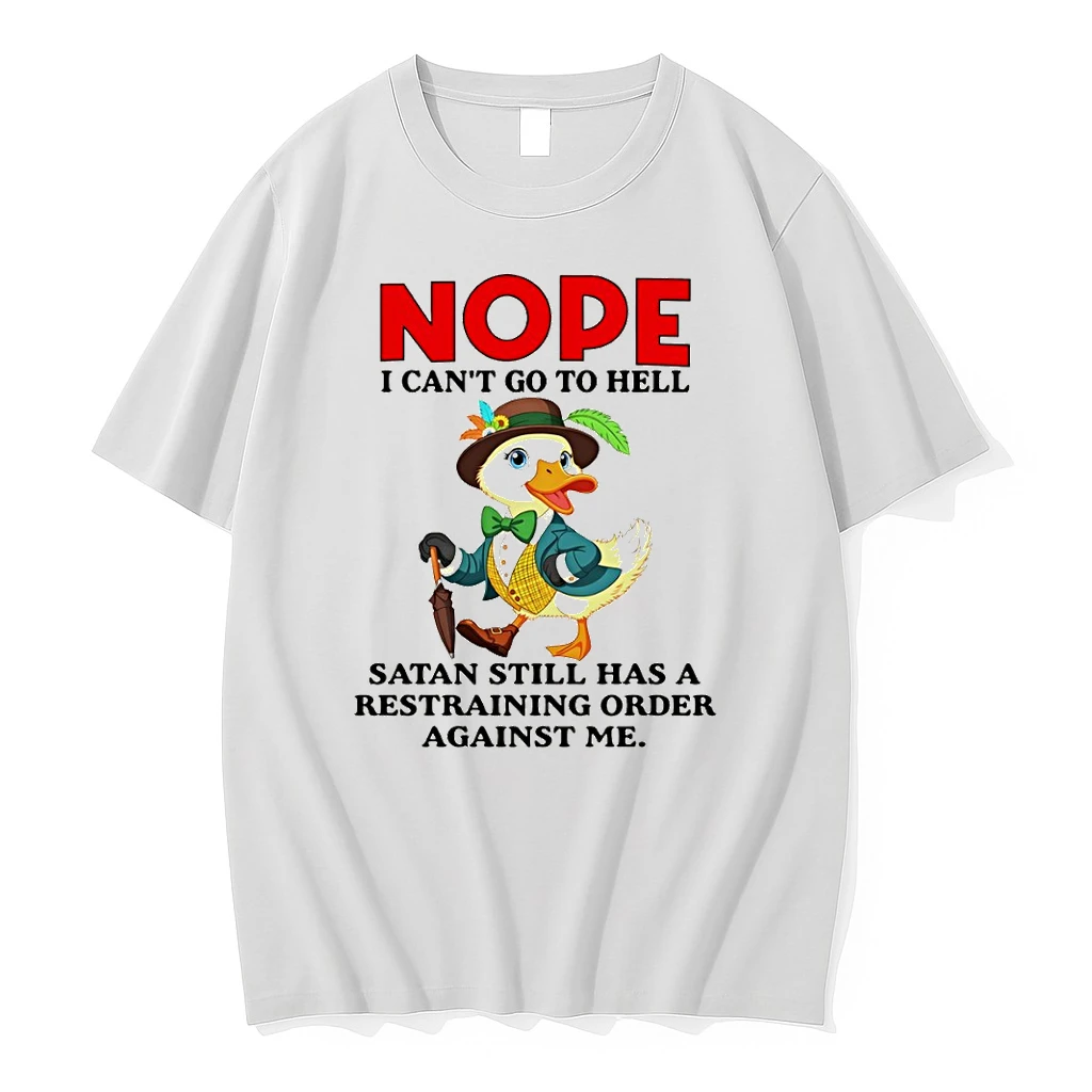 Duck Nope I Cant Go To Hell Satan Still Has A Restraining Order Against Me Shirts