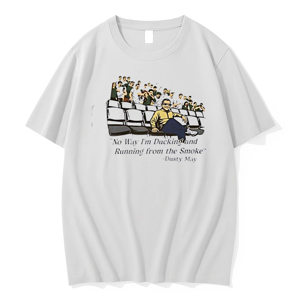 Dusty May Quote No Way Im Running From The Smoke Michigan Basketball Shirts
