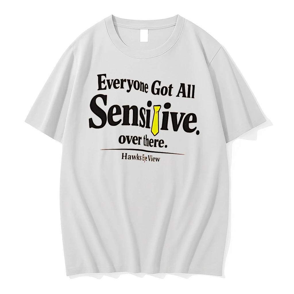 Everyone Got All Sensitive Over There Hawks Eye View Shirts