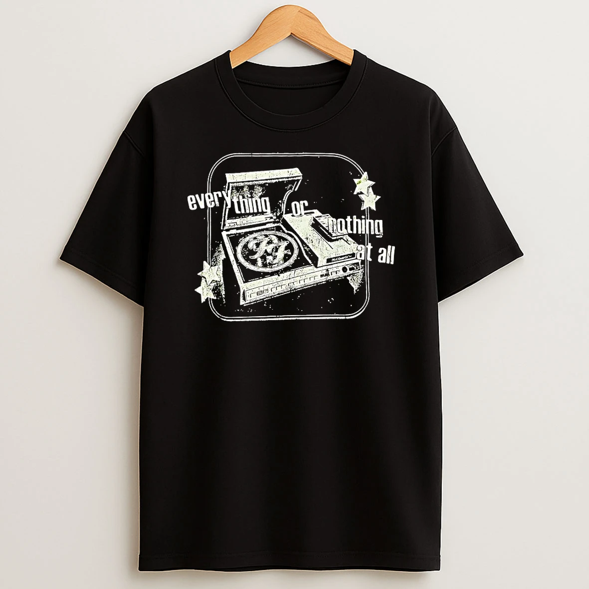 Everything Or Nothing At All Shirts