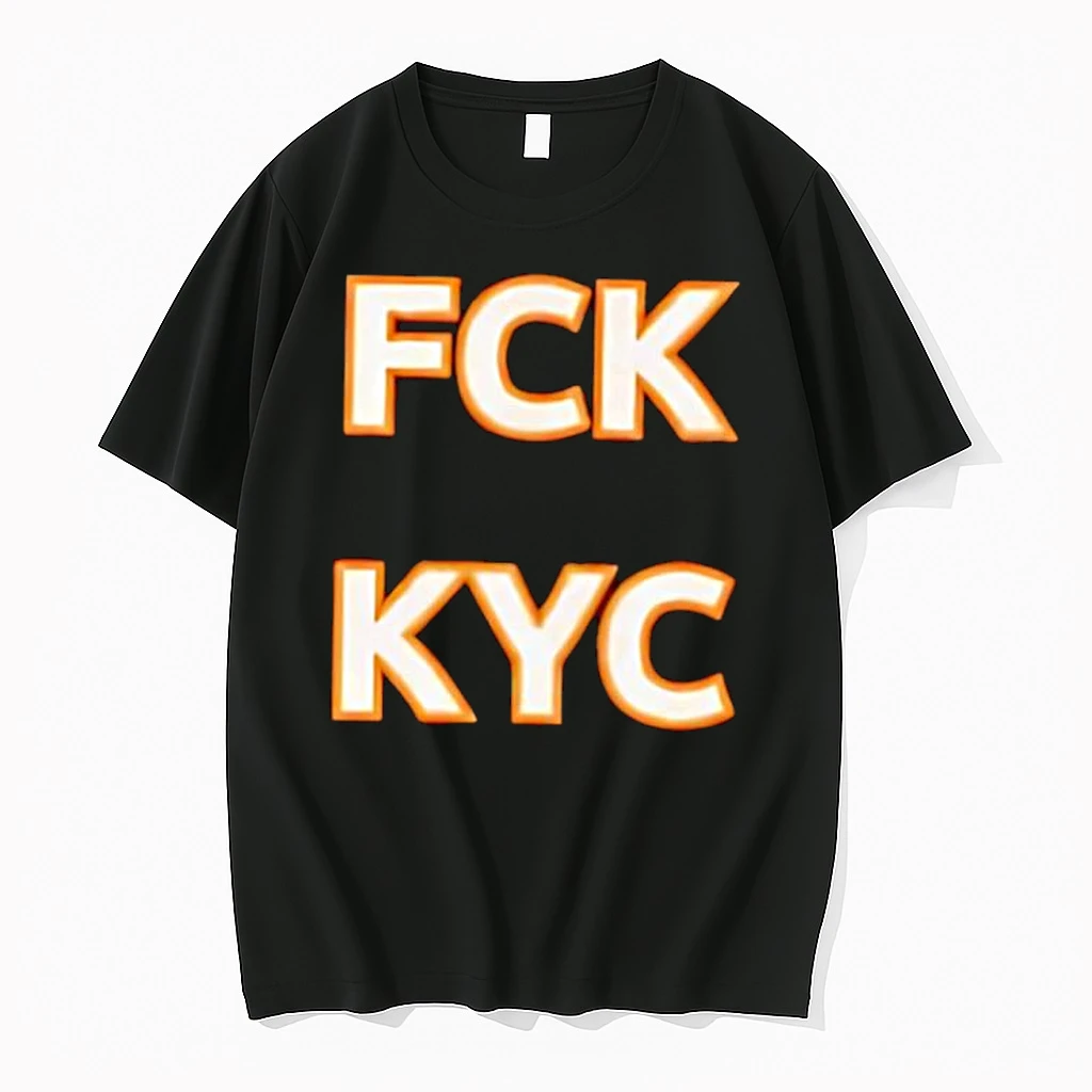 Fck Kyc Bold Block Lettering Anti Regulation Shirts