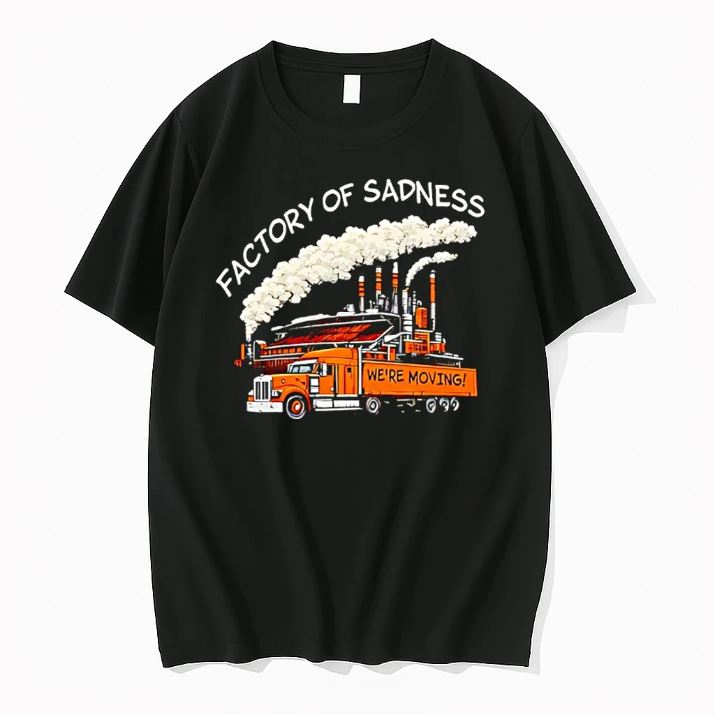Factory Of Sadness Were Moving Shirts