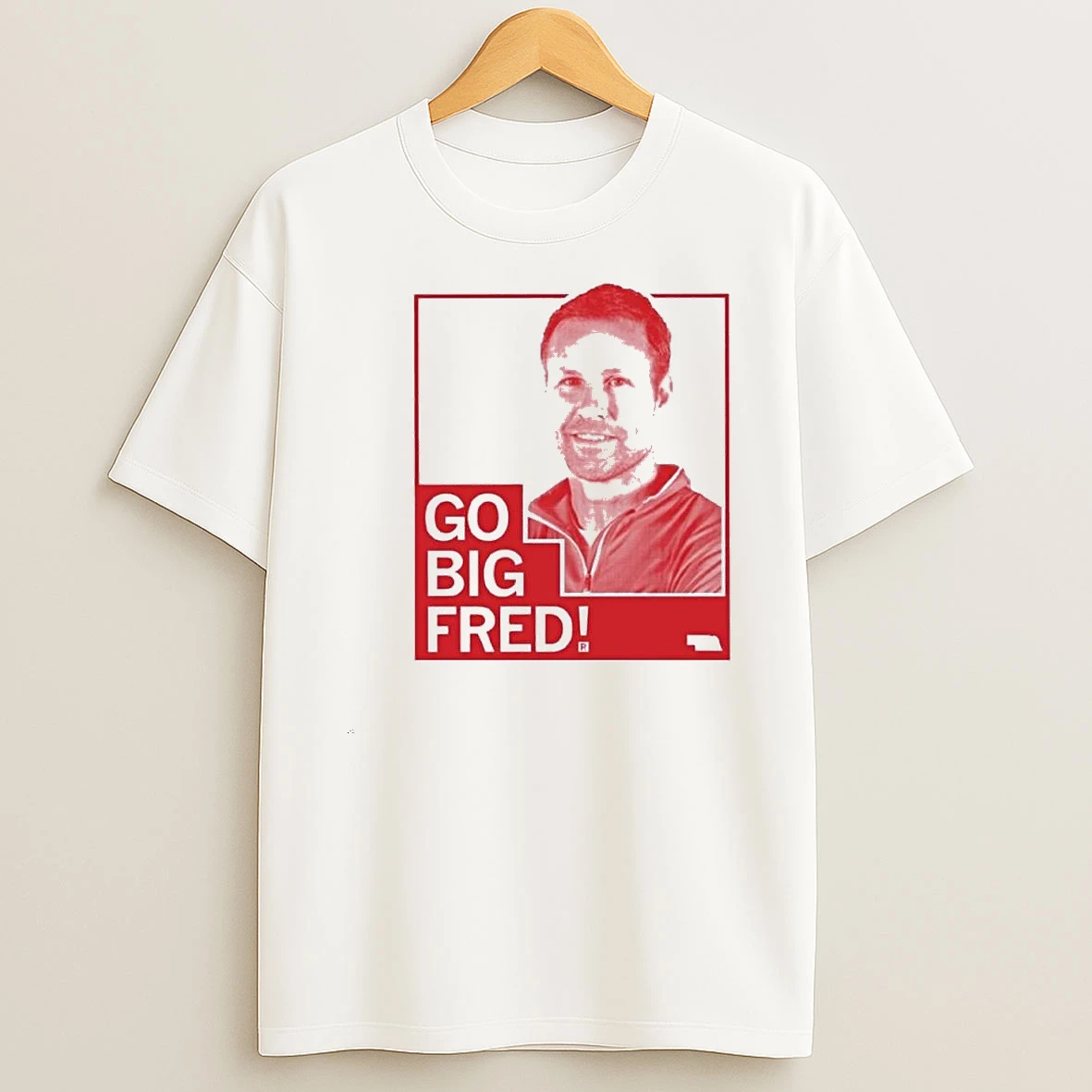Fred Hoiberg Go Big Fred Shirts