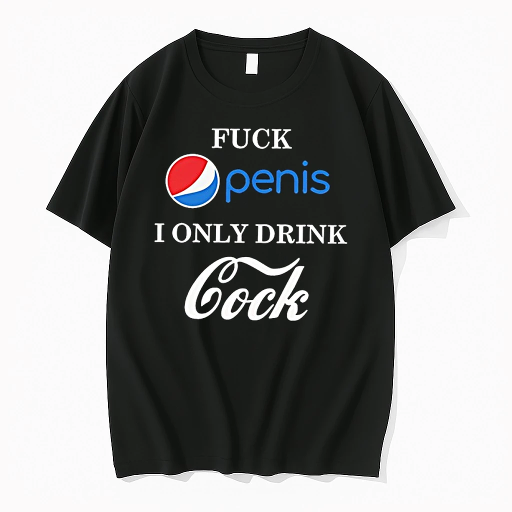 Fuck Penis I Only Drink Cock Parody Shirts