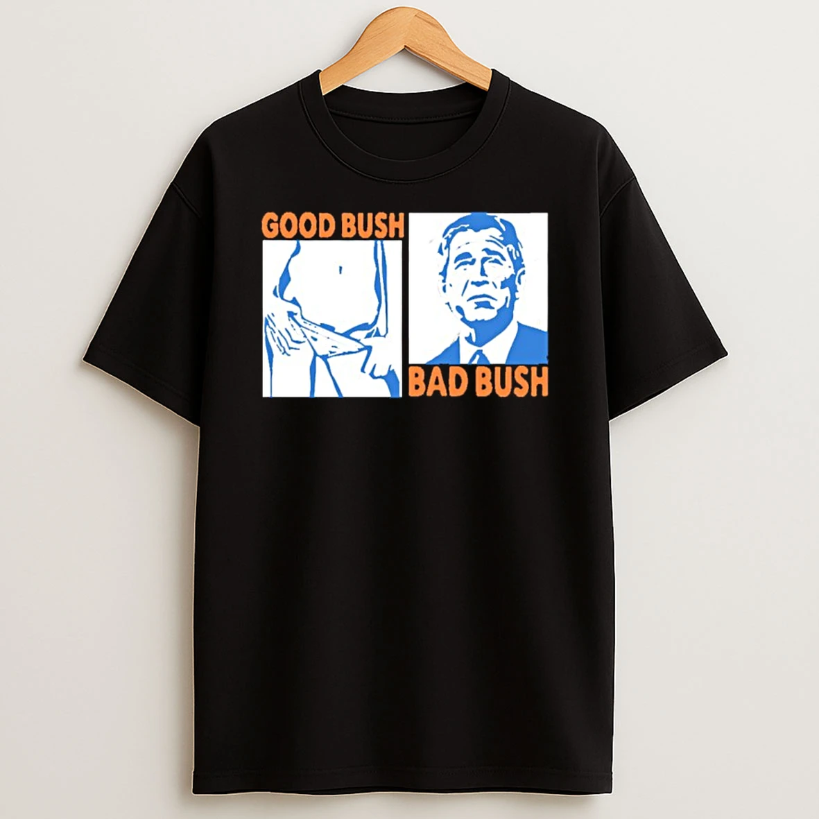 George W Bush Good Bush Bad Bush Shirts